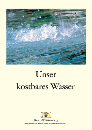 Titelbild der Broschüre "Unser kostbares Wasser" vom Ministerium für Umwelt, Klima und Energiewirtschaft